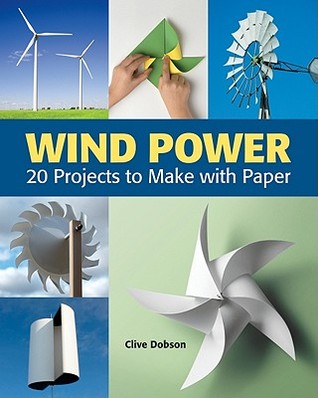 Wind Power: 20 Projects to Make with Paper (Hardcover)