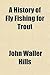 A History of Fly Fishing fo...