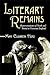 Literary Remains: Representations of Death and Burial in Victorian England (Studies Long Nineteenth Cent)