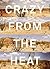 Crazy from the Heat by James Evans