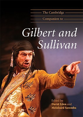 The Cambridge Companion to Gilbert and Sullivan (Cambridge Companions to Music)