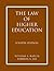 The Law of Higher Education...
