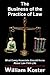 The Business of the Practice of Law: What Every Associate Should Know About Law Firm Life