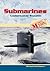 Submarines: Underwater Stealth (Mighty Military Machines)