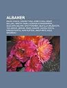 Albaner: Enver Hoxha, Hashim Thaci, Ahmet Zogu, Beqir Balluku, Martin Camaj, Albaner in Mazedonien, Sulejman Delvina, Sami Frasheri