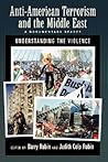 Anti-American Terrorism and the Middle East: A Documentary Reader
