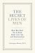The Secret Lives of Men: What Men Want You to Know About Love, Sex, and Relationships