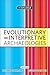Evolutionary and Interpretive Archaeologies: A Discussion