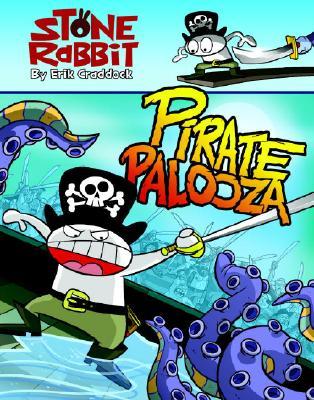 Pirate Palooza (Stone Rabbit, #2)