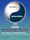 Physics, Metaphysics, and God: A Perspective on Physics Yielding to Metaphysics