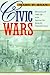 Civic Wars: Democracy and Public Life in the American City during the Nineteenth Century