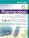 Study Guide for Pharmacology and the Nursing Process