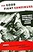 The Good Fight Continues: World War II Letters From the Abraham Lincoln Brigade