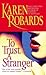 To Trust a Stranger by Karen Robards