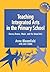 Teaching Integrated Arts in the Primary School: Dance, Drama, Music, and the Visual Arts (Crabapples)