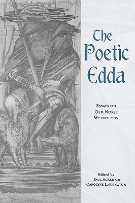 The Poetic Edda: Essays on Old Norse Mythology (Garland Medieval Casebooks)