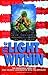The Light Within: The Incredible Story of One Soldier's Encounter with the Afterlife!