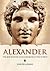 Alexander: The Boy Soldier Who Conquered the World