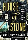 House of Stone: A Memoir of Home, Family, and a Lost Middle East