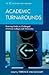 Academic Turnarounds: Restoring Vitality to Challenged American Colleges/Universities (The ACE Series on Higher Education)