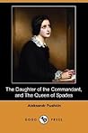 The Daughter of the Commandant, and the Queen of Spades