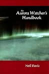 The Aurora Watcher's Handbook