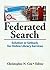 Federated Search: Solution or Setback for Online Library Services