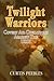 Twilight Warriors by Curtis Peebles