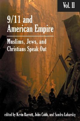 9/11 & American Empire: Christians, Jews, and Muslims Speak Out Vol. 2 (Paperback)