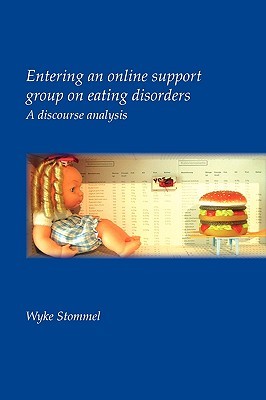 Entering an online support group on eating disorders: A discourse analysis (Utrecht Studies in Language and Communication, 21)