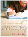 The Big What Now Book of Learning Styles: A Fresh and Demystifying Approach