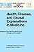Health, Disease, and Causal Explanations in Medicine (Philosophy and Medicine, 16)
