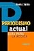 Periodismo Actual: Guia Para LA Accion/It Guides for the Action (Spanish Edition)