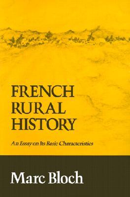 French Rural History: An Essay on its Basic Characteristics (Paperback)