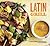 Latin Grill: Sultry and Sim...