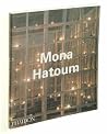 Mona Hatoum (Phaidon Contemporary Artists Series) Mona Hatoum (Phaidon Contemporary Artists Series)