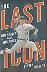 The Last Icon: Tom Seaver and His Times