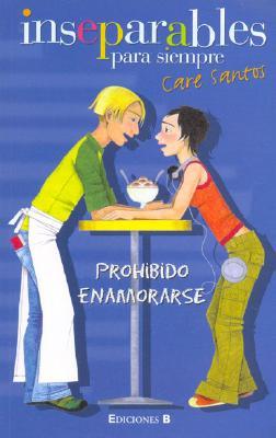Prohibido enamorarse (Inseparables para siempre, #4)