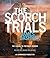 The Scorch Trials (Maze Runner, #2)