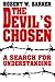 The Devil's Chosen: A Search for Understanding