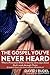 Who Really Goes to Hell? - The Gospel You've Never Heard by David I. Rudel