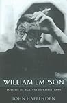 William Empson, Volume II: Against the Christians