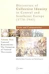National Romanticism: Formation of National Movements, Volume Two (Discourses of Collective Identity in Central and Southeast Europe)