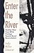 Enter The River by Jody Miller Shearer