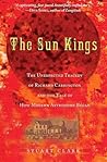 The Sun Kings: The Unexpected Tragedy of Richard Carrington and the Tale of How Modern Astronomy Began