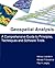 Geospatial Analysis: A Comprehensive Guide to Principles, Techniques and Software Tools