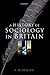 A History of Sociology in Britain: Science, Literature, and Society
