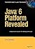 Java 6 Platform Revealed