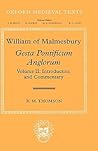 William of Malmesbury: Gesta Pontificum Anglorum, The History of the English Bishops: Volume II: Introduction and Commentary (Oxford Medieval Texts)