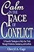 Calm in the Face of Conflict by Cheryl A. Cage
